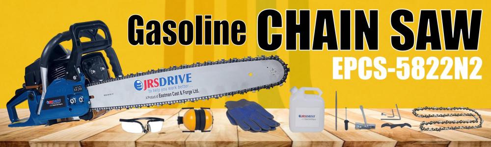 JRSDRIVE  Gasoline Chain Saw ,Bar Length 560 Mm, EPCS-5822N2 Eastman Cast & Forge Ltd (GT Raod - Ludhiana)